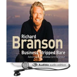 Business Stripped Bare by Richard Branson Entrepreneur Decision Maker Connector Podcaster Educator