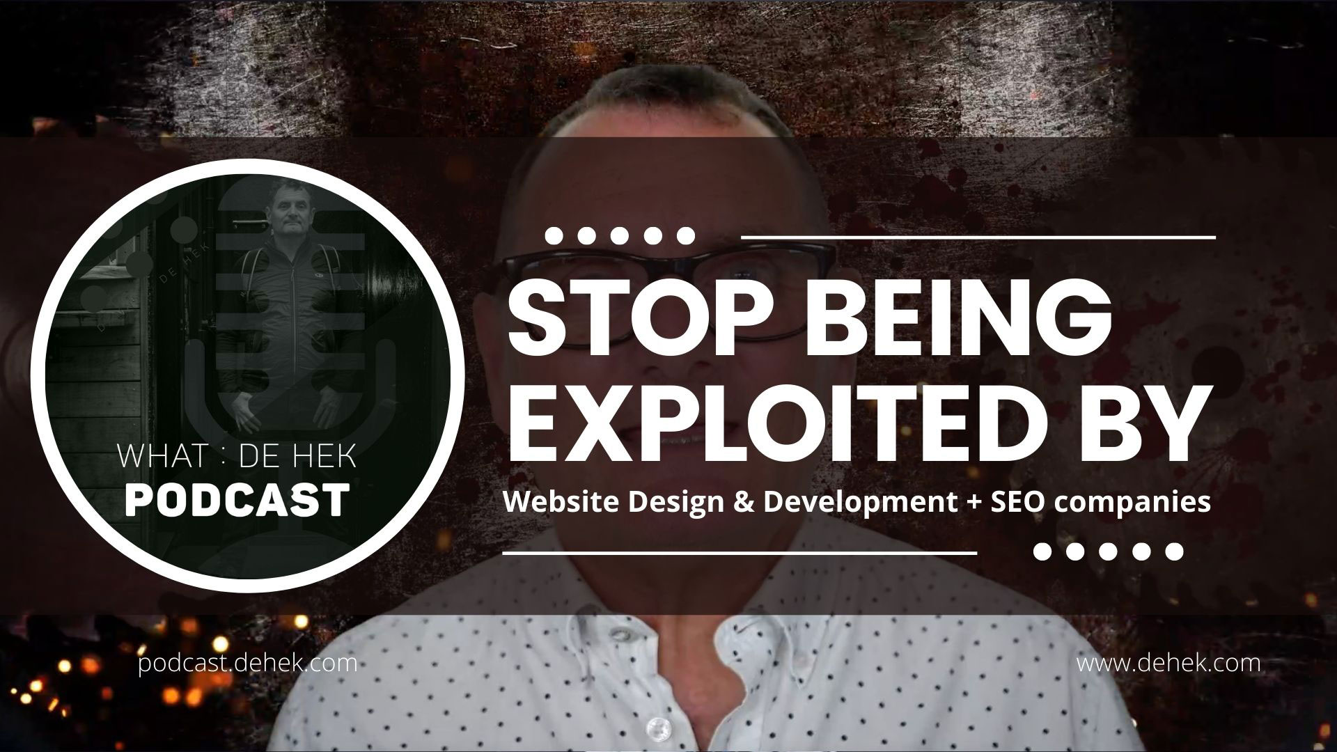 Stop being exploited by Website Design Development + SEO companies Entrepreneur Decision Maker Connector Podcaster Educator