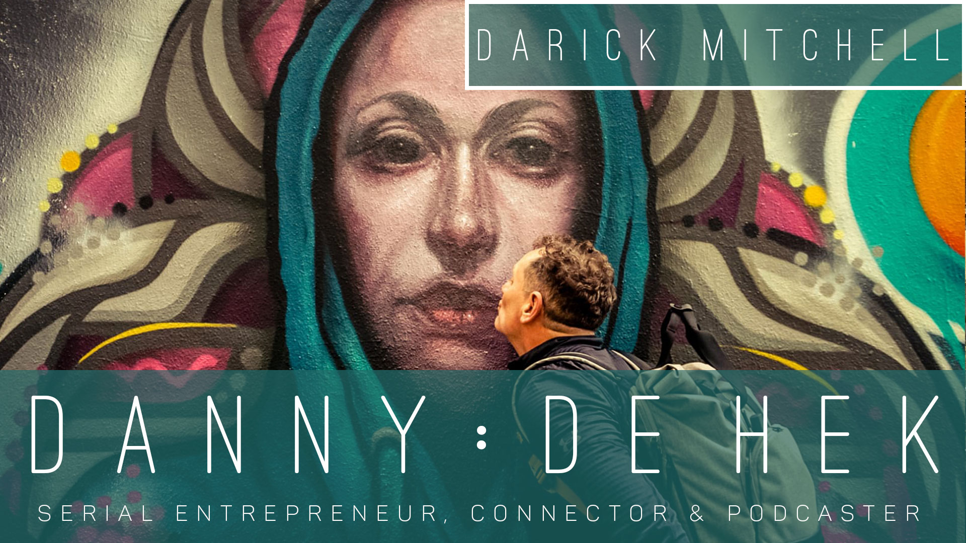 What de Hek 12 Questions Darick Mitchell Entrepreneur Decision Maker Connector Podcaster Educator