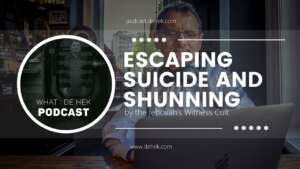 Escaping Suicide and the Jehovahs Witness Cult