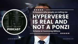 10 Reasons why people are telling me HyperVerse is REAL and NOT a Ponzi Scheme or Scamming Billionsnbsp› Entrepreneur Decision Maker Connector Podcaster Educator