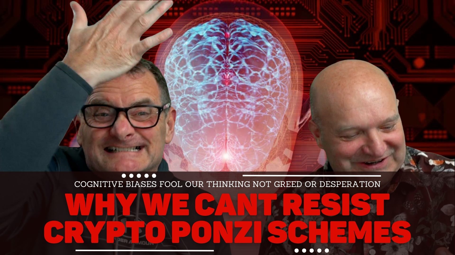 Why we cant Resist Crypto Ponzi Schemes: Cognitive Biases Fool our Thinking NOT Greed or Desperation