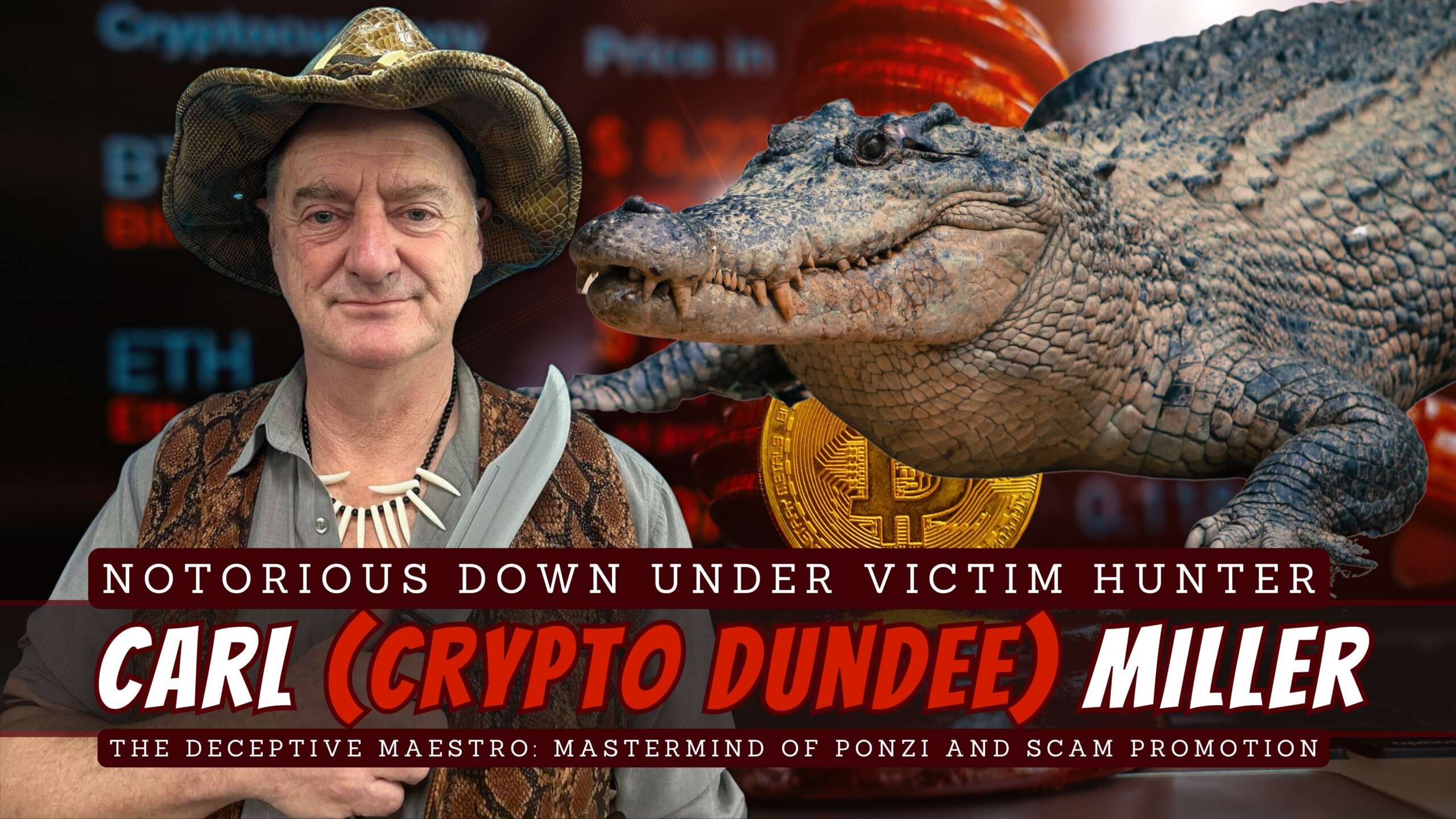 Exposing Crypto Dundee (Carl Miller) Australia's Ponzi Scheme Crusader - The Downunder Victim Hunter