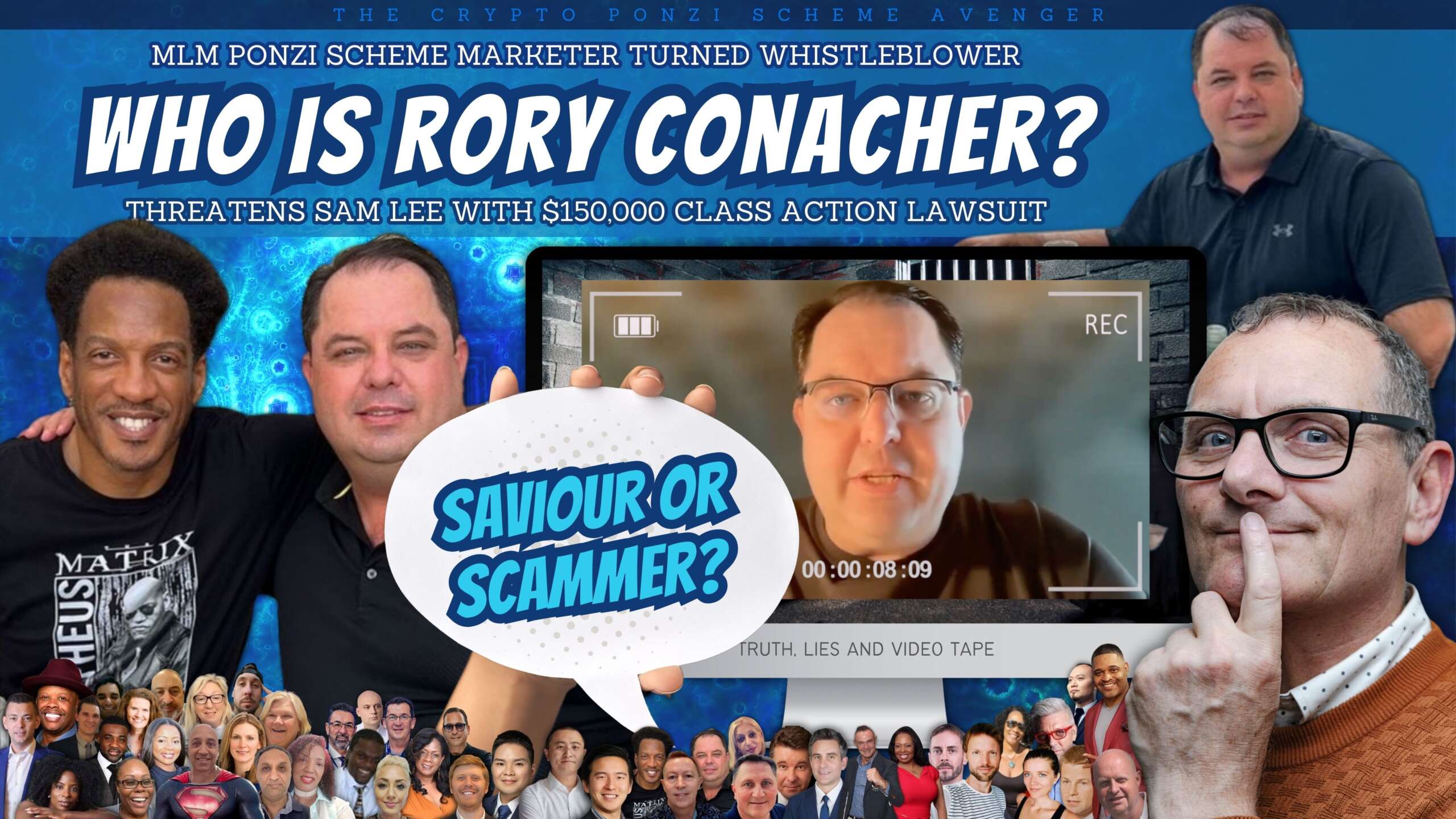 RORY CONACHER Ponzi Scheme Marketer TURNED WHISTLEBLOWER Threatens CLASS ACTION LAWSUIT for SAM LEE Entrepreneur Decision Maker Connector Podcaster Educator