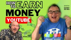 How to EARN Money on YouTube: Practical Tips & Advice from Danny de Hek and Rob Woolley